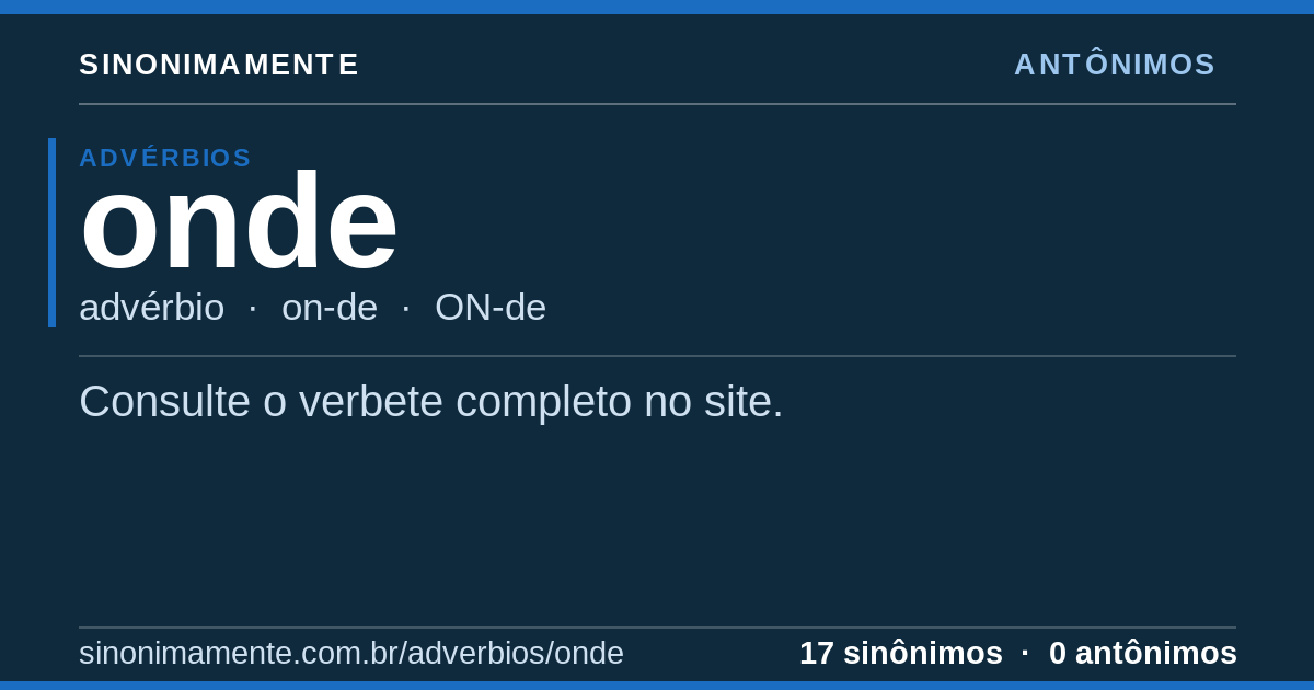 Antônimos de onde: cartão do verbete com 17 sinônimos