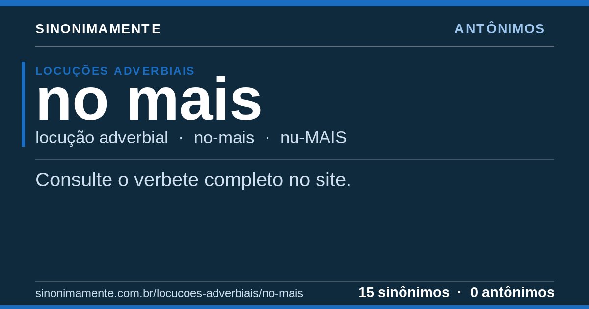 Antônimos de no mais: cartão do verbete com 15 sinônimos