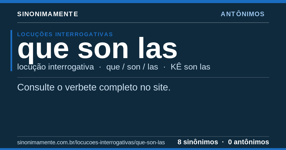 Antônimos de que son las: cartão do verbete com 8 sinônimos