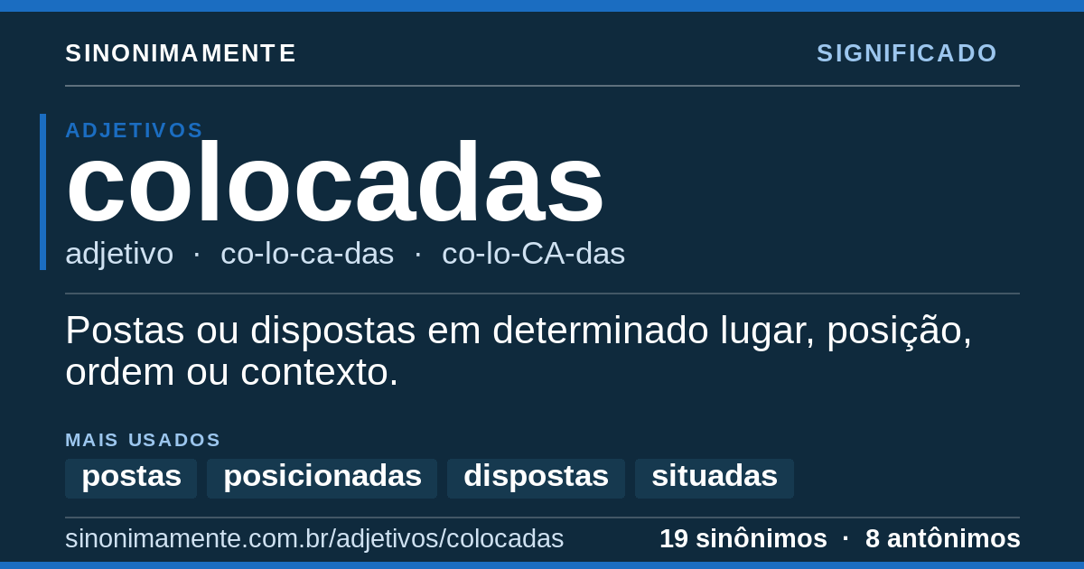 Significado de colocadas: cartão do verbete com 19 sinônimos