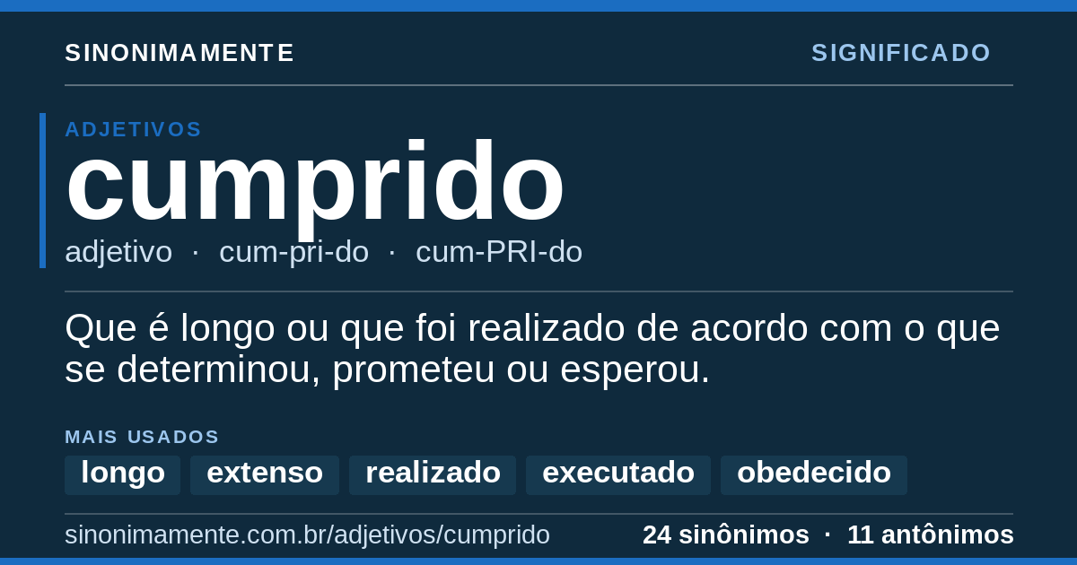 Significado de cumprido: cartão do verbete com 24 sinônimos