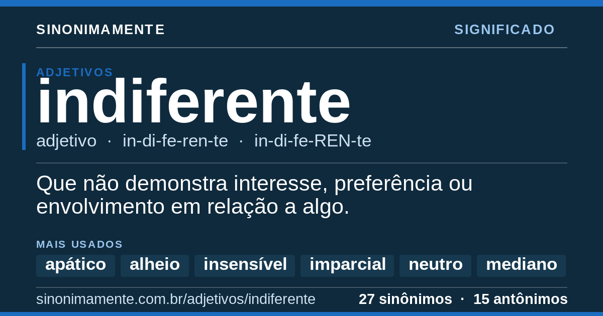 Significado de indiferente: cartão do verbete com 27 sinônimos