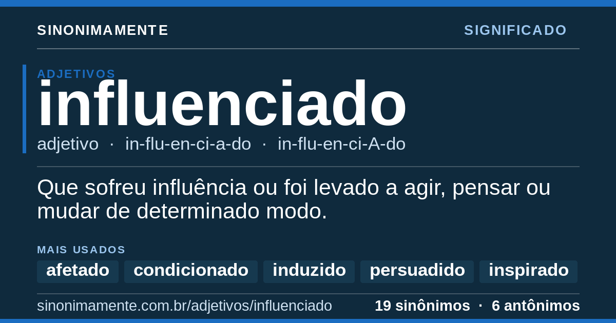 Significado de influenciado: cartão do verbete com 19 sinônimos