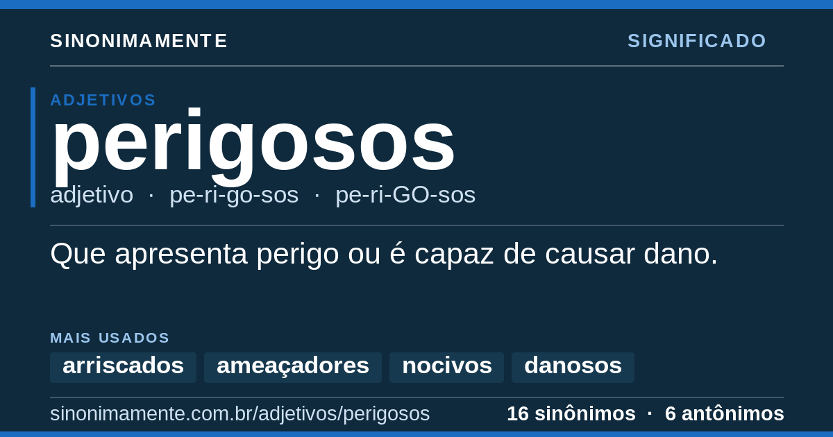 Significado de perigosos: cartão do verbete com 16 sinônimos