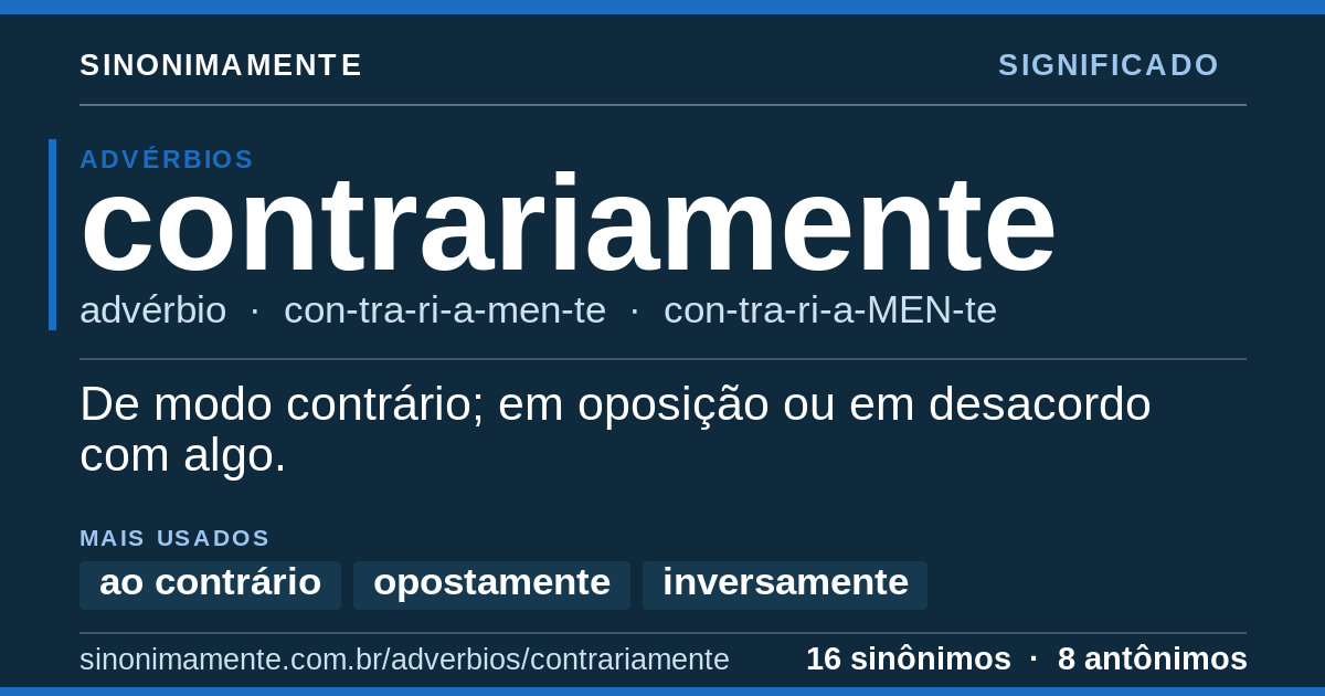 Significado de contrariamente: cartão do verbete com 16 sinônimos