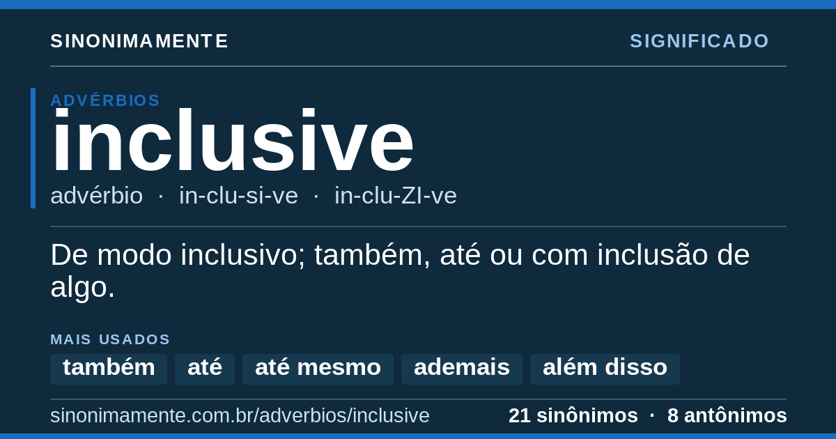 Significado de inclusive: cartão do verbete com 21 sinônimos