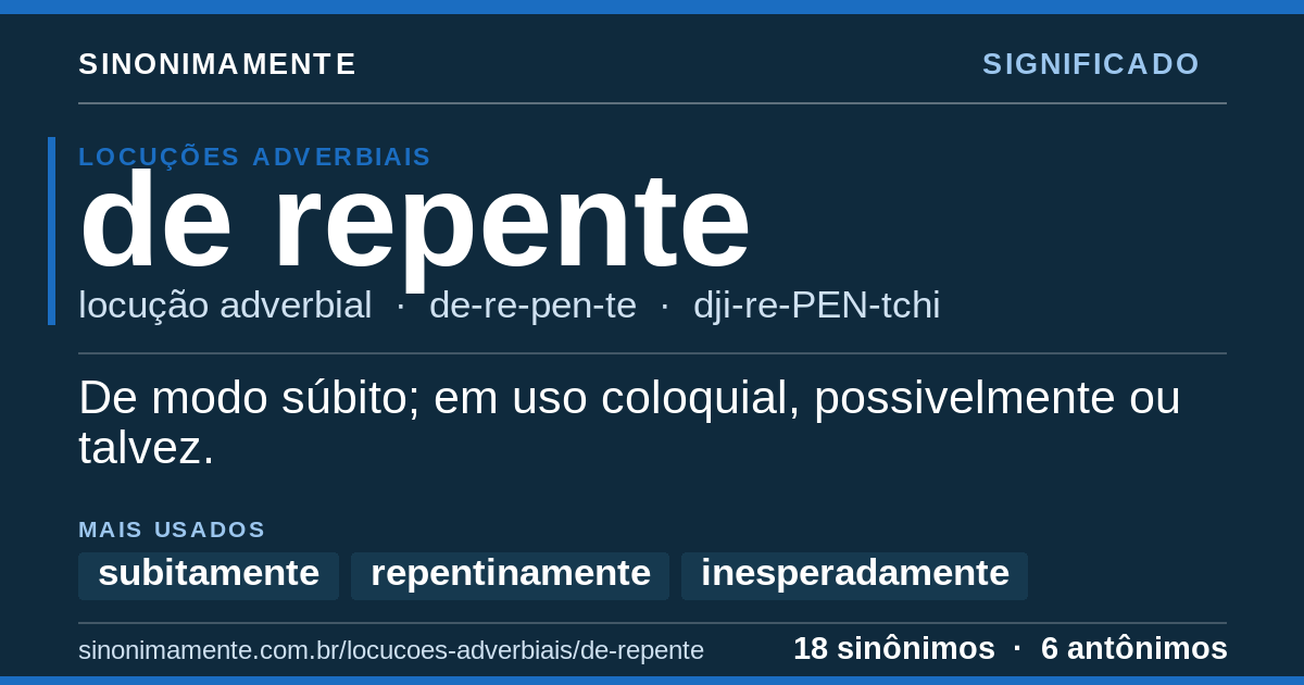 Significado de de repente: cartão do verbete com 18 sinônimos