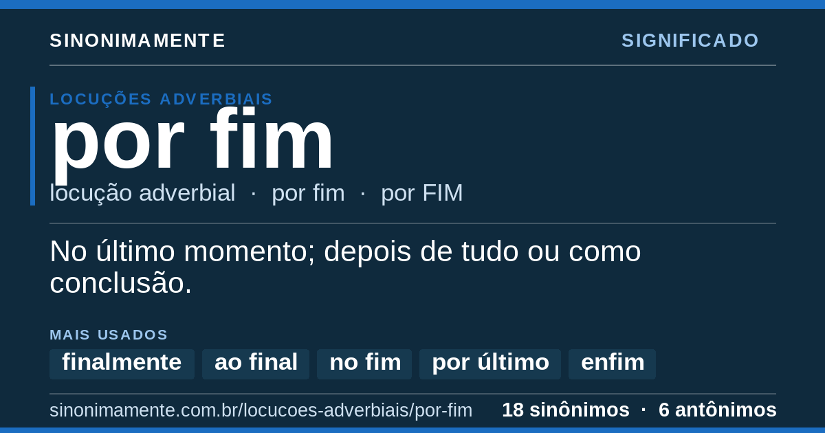 Significado de por fim: cartão do verbete com 18 sinônimos