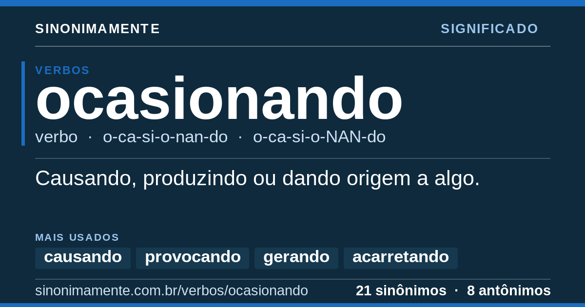 Significado de ocasionando: cartão do verbete com 21 sinônimos